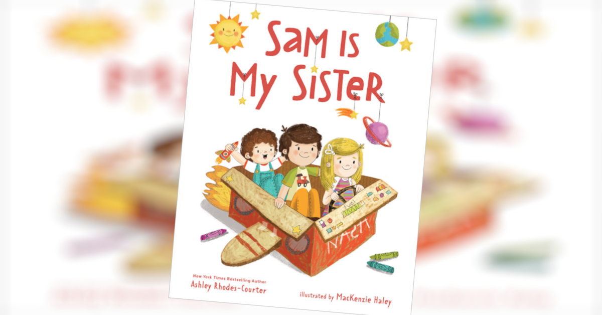 “Sam Is My Sister” – A Child’s Authentic Transgender Story